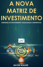 Wayne Walker A Nova Matriz de Investimento (Paperback) (UK IMPORT)