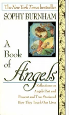 A Book of Angels: Reflections on Angels Past and Present and True S - ACCEPTABLE
