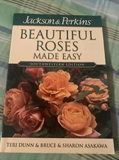 Beautiful Roses Made Easy; Paperback Jackson & Perkins 2003