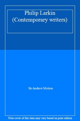 Philip Larkin (Contemporary writers) By Andrew Motion. 978041632