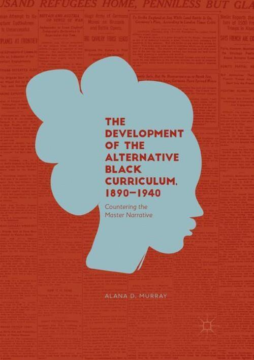 Thumbnail - The Development Of The Alternative Black Curriculum, 1890-1940 | Alana