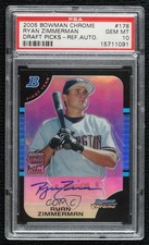 2005 Bowman Draft Chrome Refractor /500 Ryan Zimmerman PSA 10 GEM MT Auto 06bg