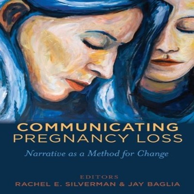 Communicating Pregnancy Loss Narrative as a Method for Change Pet