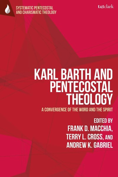 Frank D. Macchia (U. A.) | Karl Barth and Pentecostal Theology | Taschenbuch-image