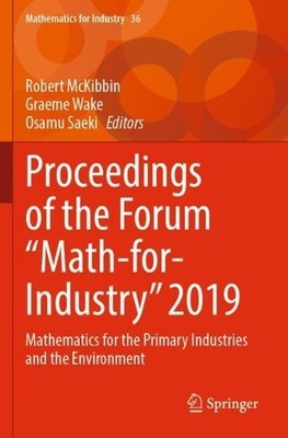 Proceedings of the Forum ''Math-for-Industry'' 2019 - 9789811911569