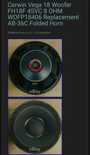 Cerwin Vega 18" Woofer FH18F 4SVC 8 OHM WOFP18406 Replacement AB-36C Folded Horn