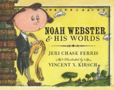 Noah Webster and His Words Hardcover Jeri Chase Ferris
