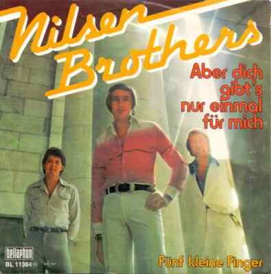 Die Nilsen Brothers Aber Dich Gibts Nur Einmal Für Mich Vinyl Single 7inch