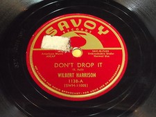 Wilbert Harrison - Don't Drop It / The Ways Of A Woman 78 - Savoy