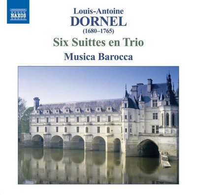 Dornel, Louis-Antoine - Six Suittes En Trio CD NEU OVP