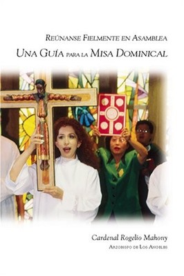 Una Guia Para LA Misa Dominical: Reunanse Fielmente En Asamblea (Spanish Edi...