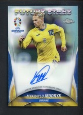2023 2024 Topps Chrome Euro UEFA Mykhaylo Mudryk Future Stars Auto Stars Auto
