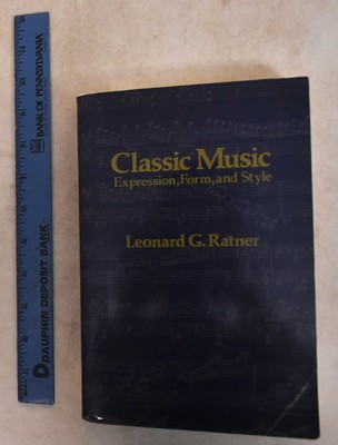 Classic Music: Expression, Form and Style