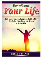How To Change Your Life | Colby Meiyer | Englisch | Taschenbuch | 2019