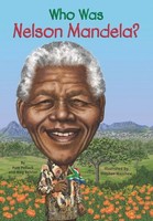 Meg Belviso Who Was Nelson Mandela?