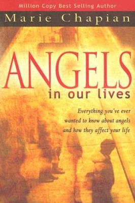 Angels in Our Lives - Paperback By Chapian, Marie - VERY GOOD