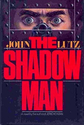 THE SHADOW MAN By John Lutz - Hardcover