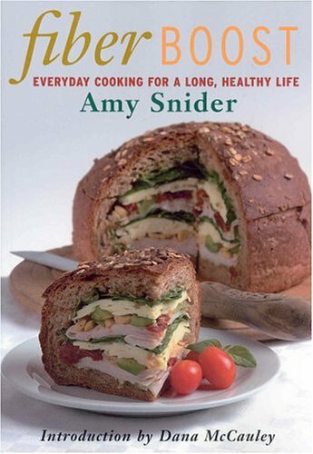 Fibre Boost: Everyday Cooking for a Healthy,Long Life, Snider, Amy, New Book