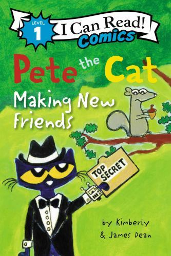 Pete the Cat: Making New Friends: Secret Agen- 0062974130, James Dean, paperback