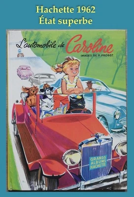 ALBUM HACHETTE : L'AUTOMOBILE DE CAROLINE - IMAGES P. PROBST 1962 - Photo 1/4