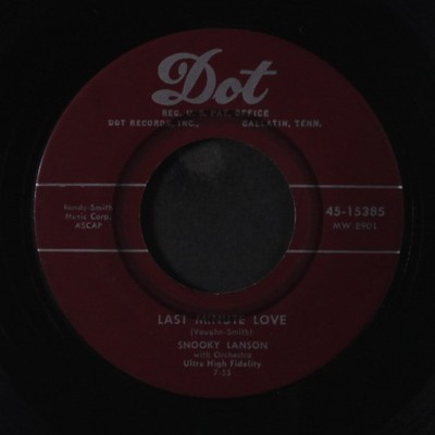 SNOOKY LANSON: why don't you write me / last minute love DOT 7'' Single 45 RPM