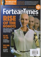 RISE OF THE ROBOTS FORTEAN TIMES MAGAZINE ISSUE#368 JULY 2018 STRANGE PHENOMENA
