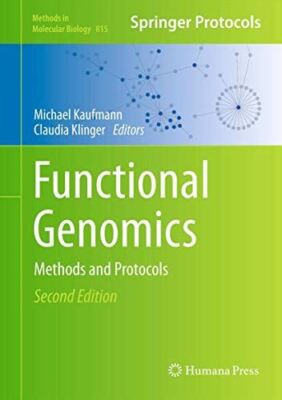 Functional Genomics: Methods and Protocols: 815 (Methods in