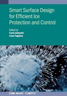 Smart Surface Design for Efficient Ice Protection and Control by Irene ...