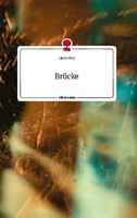BrüCke. Life Is A Story - Story.One Linda Prey