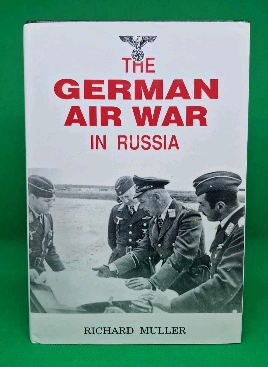 The German Air War In Russia - Richard Muller: 1992 HB, ISBN; 1877853135