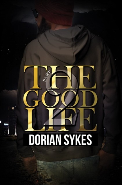 The Good Life Part 2 The Re-Up by Dorian Sykes (Paperback Book)
