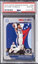 2019 PANINI HOOPS PREMIUM STOCK #239 MATISSE THYBULLE ROOKIE RC PSA 10