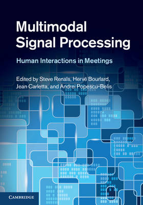 Multimodal Signal Processing Human Interactions Meetings Hardcover 9781107022294