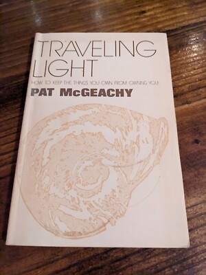Traveling Light By Pat McGeachy 1975 PB Keep Things You Own From Owning You