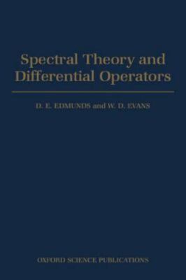 Spectral Theory and Differential Operators, Edmunds Publications, W. D. Evans, D
