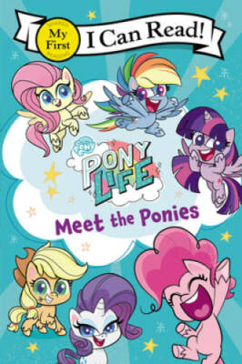 My Little Pony: Pony Life: Meet the Ponies (My First I Can Read) - GOOD
