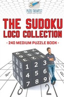 Puzzle Therapist | The Sudoku Loco Collection 240 Medium Puzzle Book | Buch