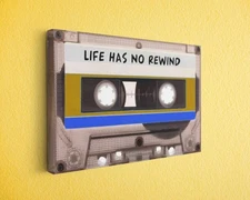 Life Has No Rewind Canvas Print - Retro Cassette Tape Wall Art