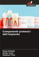 Pooja Kakade (U. A.) | Componenti Protesici Dell'impianto | Taschenbuch (2024)
