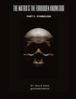 The Matrix & The Forbidden Knowledge (Part 2) | Symbolism | Malik Bade | Buch