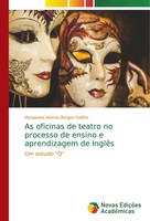 As Oficinas De Teatro No Processo De Ensino E Aprendizagem De InglêS Um Estudo Q