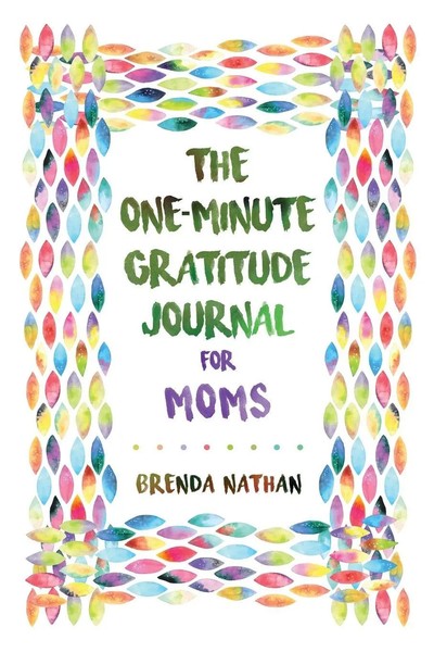 Brenda Nathan | The One-Minute Gratitude Journal For Moms | Taschenbuch (2021)-image