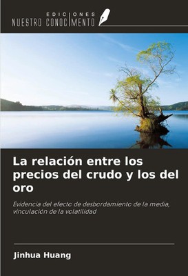 Jinhua Huang | La relación entre los precios del crudo y los del oro | Buch