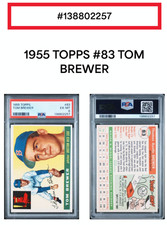 1955 TOPPS TOM BREWER *ROOKIE* BASEBALL CARD*# 83* PSA 6*EX / MT*STUNNING COLOR. rookie card picture