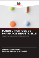 Manuel Pratique De Pharmacie Industrielle Aspects De Formulation Et D'ÉValuation