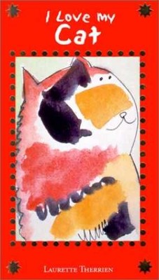Heartfelt - I Love my Cat - Hardcover, by Therrien Laurrette - Very Good