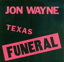 JON WAYNE Texas Funeral LP Primitive Radio Gods Rosebud Third Man Parels cicadas