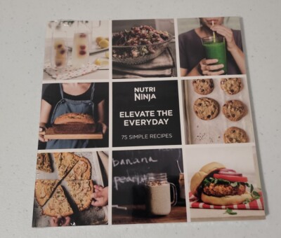 NEW / SEALED   NUTRI NINJA COOKBOOK 75 Simple Recipes ELEVATE THE EVERYDAY pb