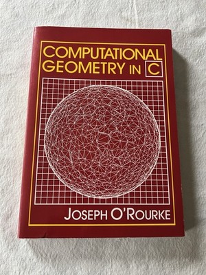 Computational Geometry In C by Joseph O'Rourke
