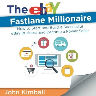 John Kimball The eBay Fastlane Millionaire (Taschenbuch)